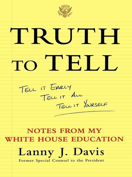 Title details for Truth to Tell by Lanny J. Davis - Wait list
